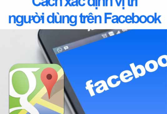Cách xác định vị trí của người khác thông qua Facebook, địa chỉ IP