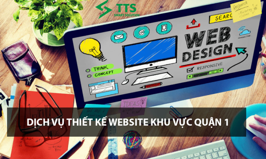 Dịch vụ thiết kế website tại Quận 1 - TPHCM
