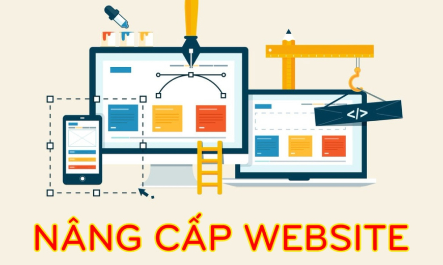 Vì sao phải nâng cấp website? Doanh nghiệp có nên nâng cấp website hay không?