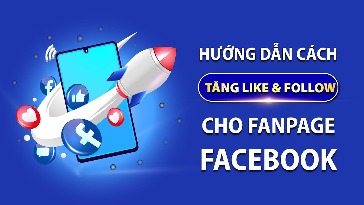 hướng dẫn cách tăng like fanpage